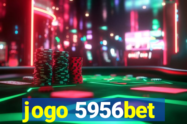 jogo 5956bet